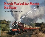 North Yorkshire Moors Railway - A Pictorial Survey by JOY, David
